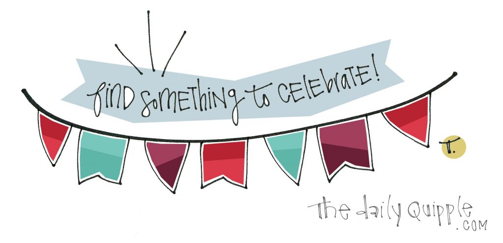 Find something to celebrate!