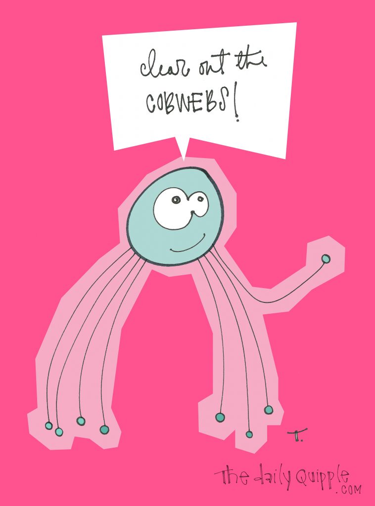 Illustration of a happy spider with words: Clear out the cobwebs!