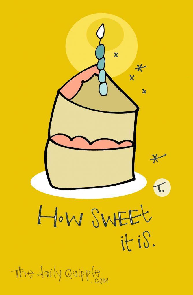 Illustration of a celebratory piece of cake with words: How sweet it is.