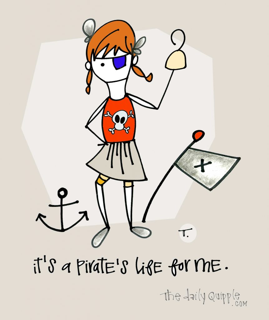 Illustration of a pirate girl, flag, and anchor with words: It’s a pirate’s life for me.