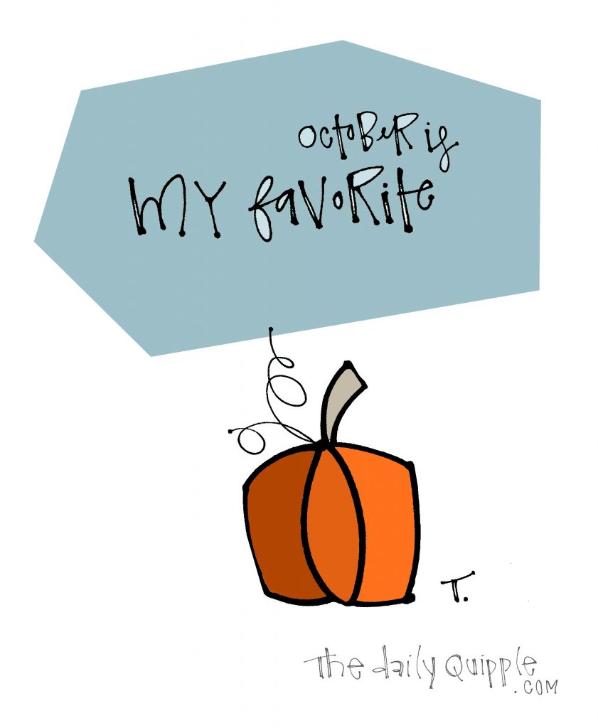 Illustration of a pumpkin and words: October is my favorite.