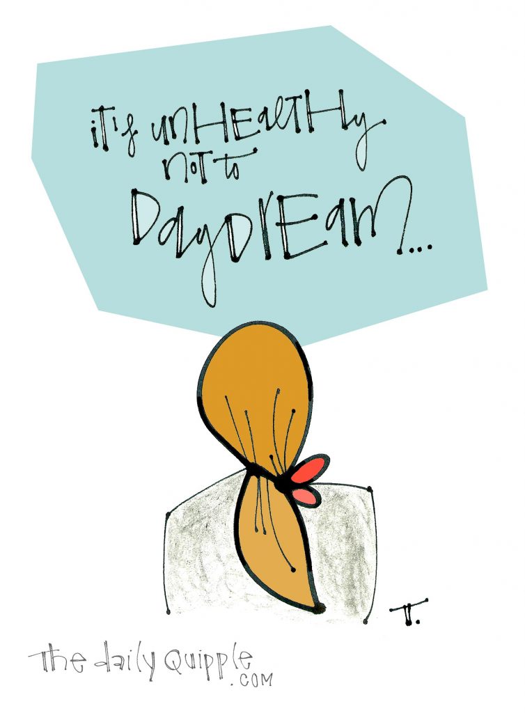 Illustration of a thoughtful girl and words: Don’t quit your daydream...
