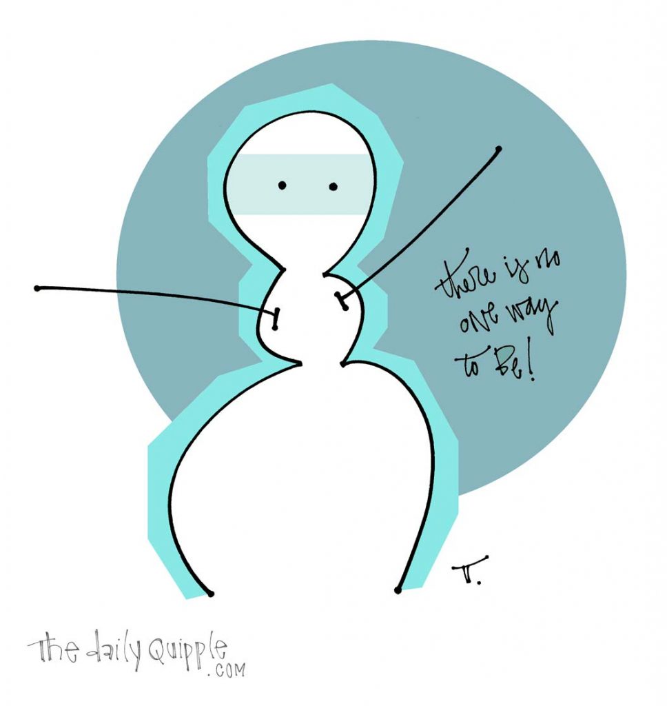 Illustration of a quirky snowperson with words: There is no one way to be!