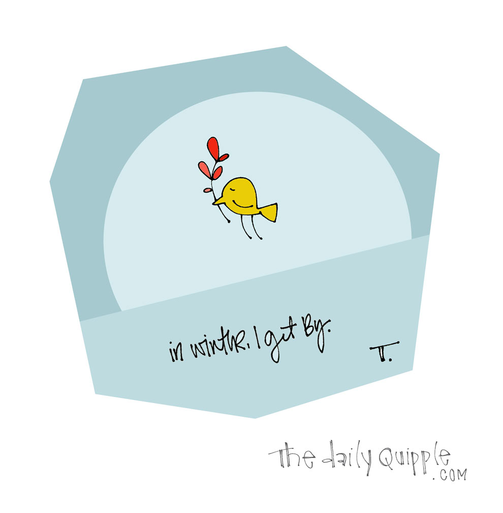 I Just Get By | The Daily Quipple