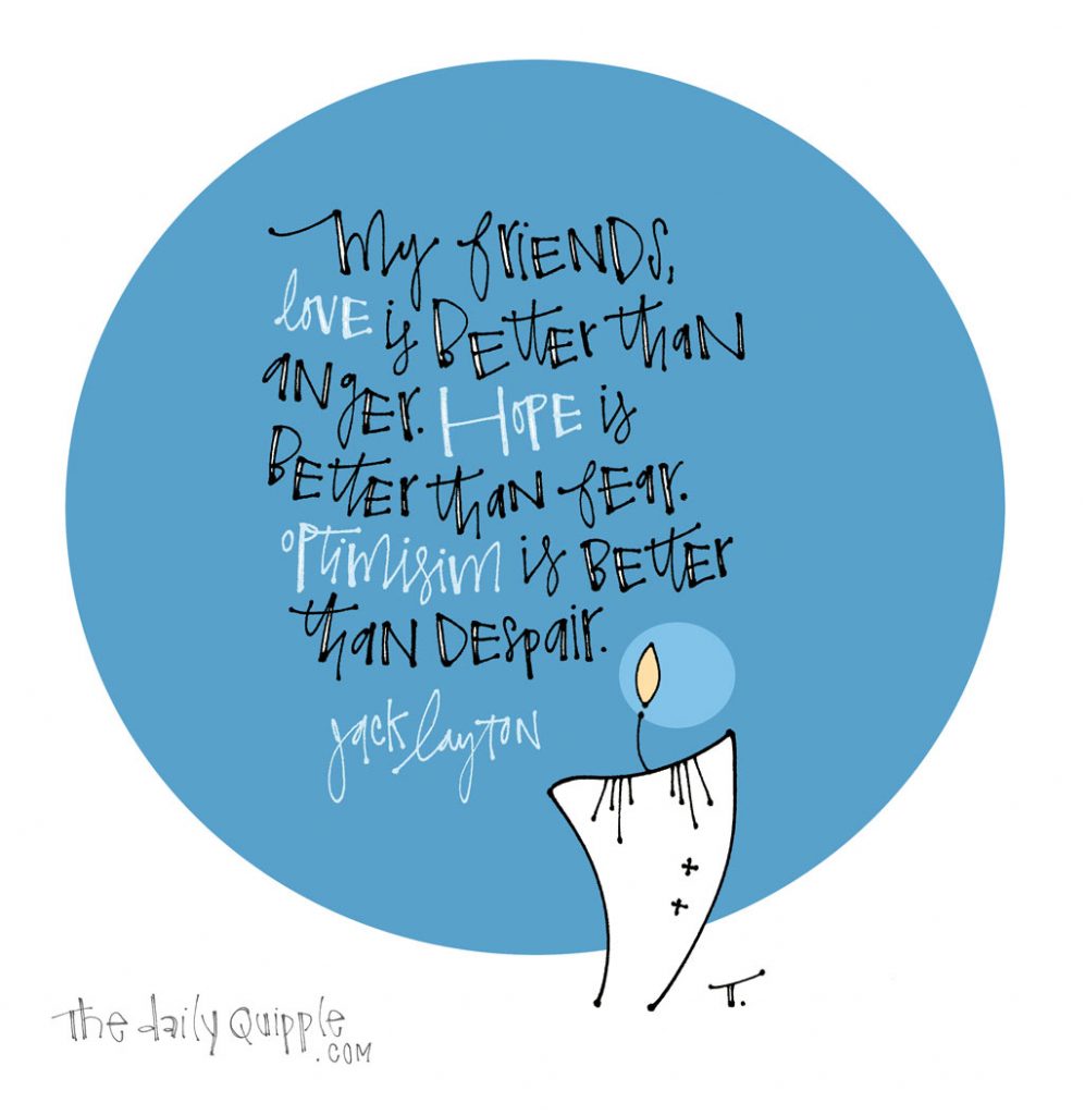 Let Us Be Loving, Hopeful, and Optimistic | The Daily Quipple
