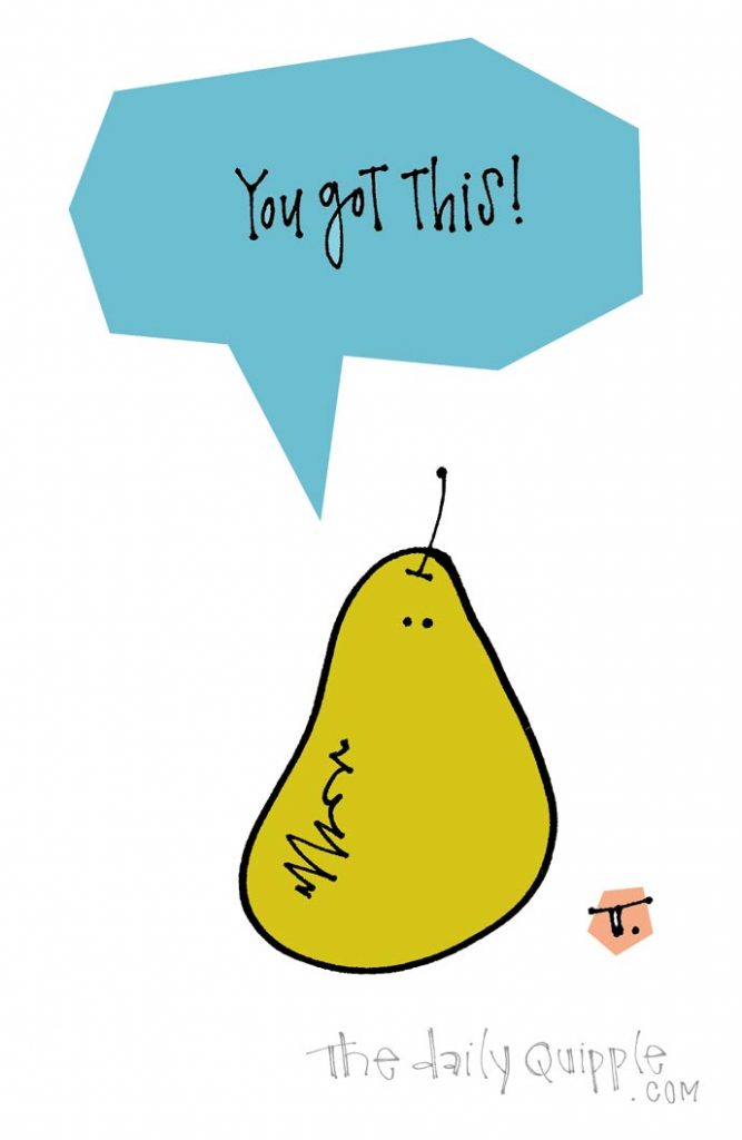 Motivational Pear | The Daily Quipple
