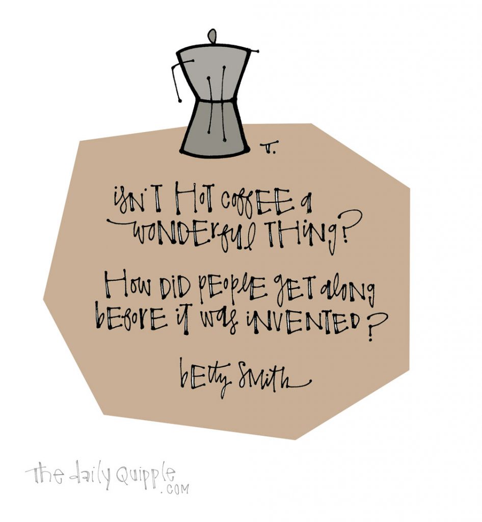 The Necessity of Coffee | The Daily Quipple