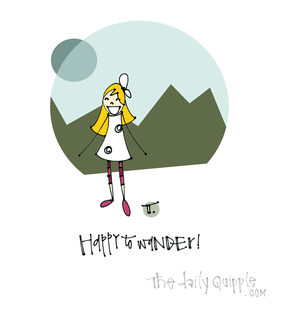 The Happy Wanderer | The Daily Quipple
