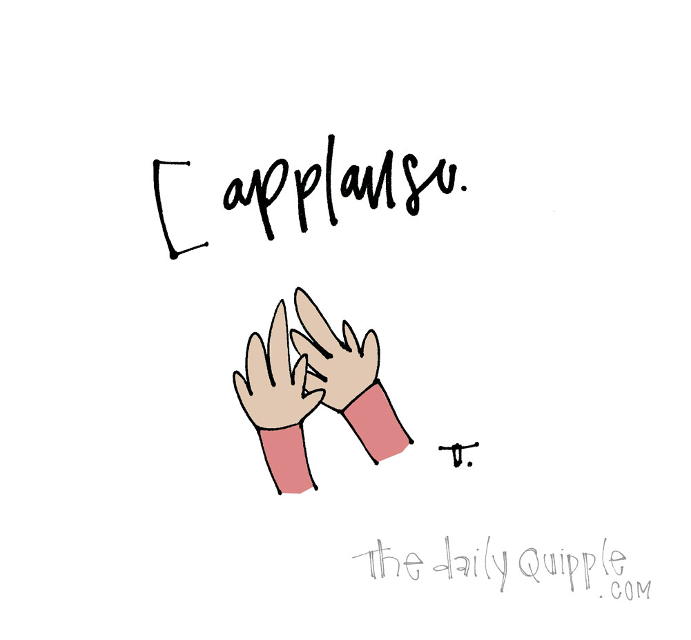 Clap Clap Clap | The Daily Quipple