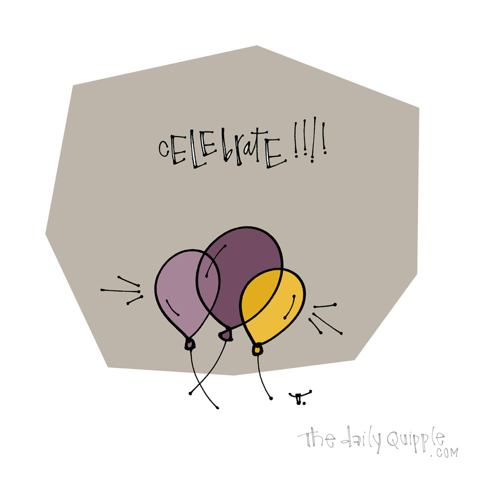 Celebrate New Beginnings | The Daily Quipple