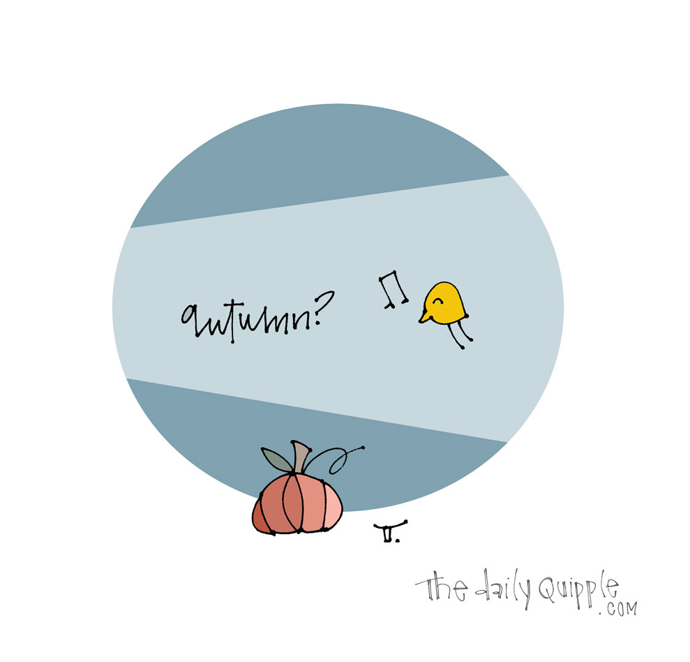 Not Yet, But Soon | The Daily Quipple