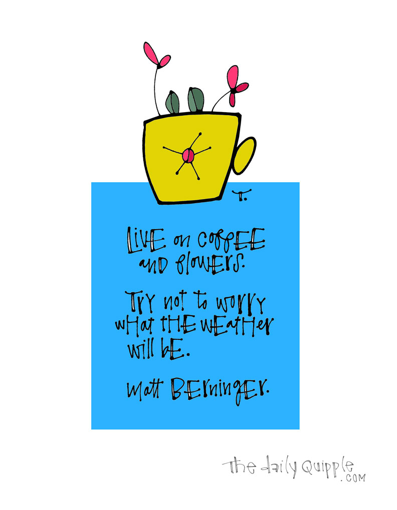 And Life Will Bloom | The Daily Quipple