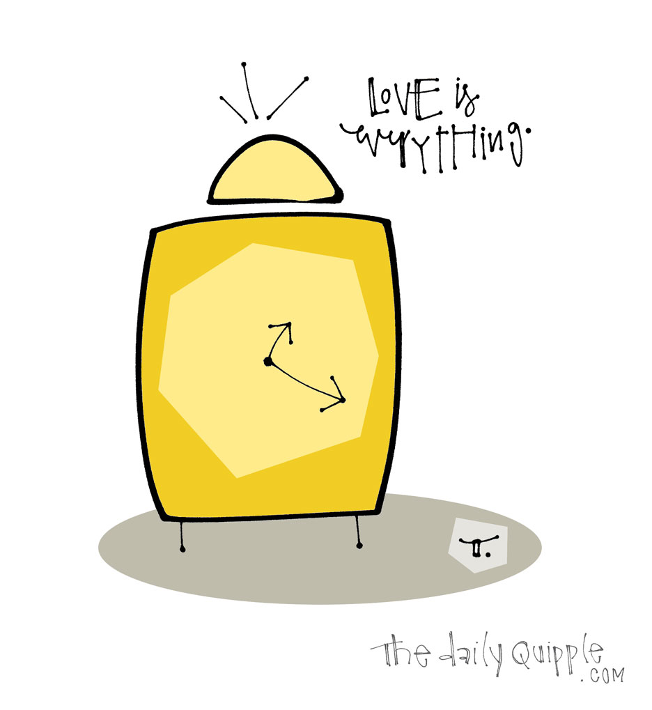 Love All the Time | The Daily Quipple