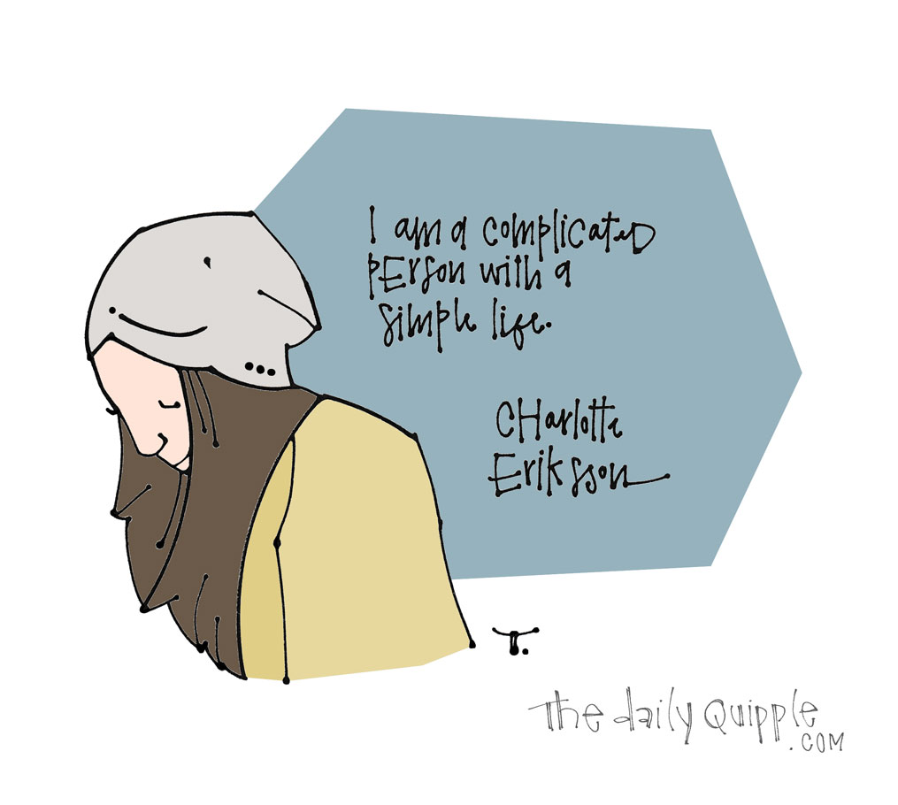 Simple or Not Here I Come | The Daily Quipple