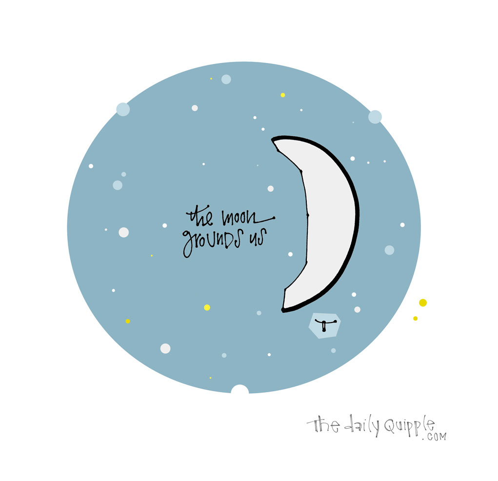 Connected by the Moon | The Daily Quipple