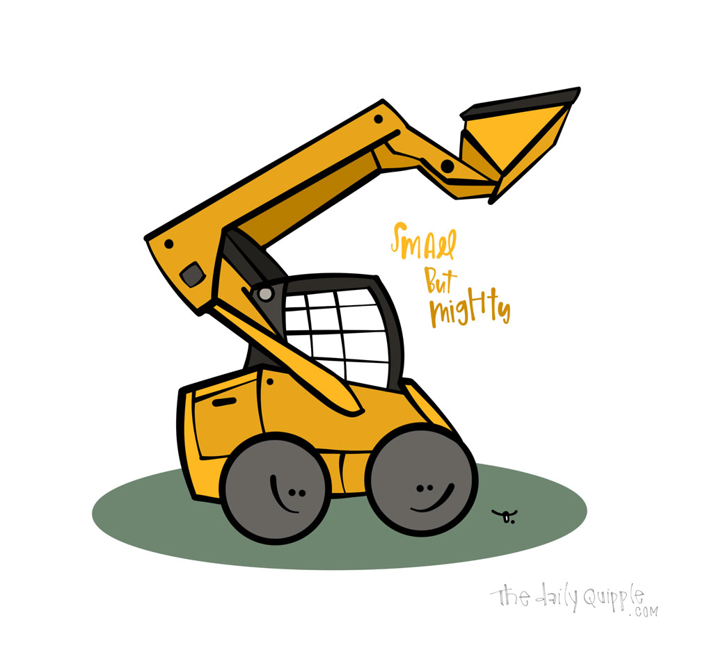 Three Cheers for the Skid Steer | The Daily Quipple
