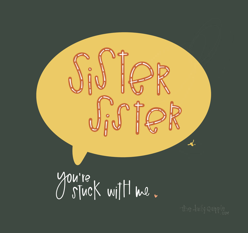 National Sisters Day | The Daily Quipple
