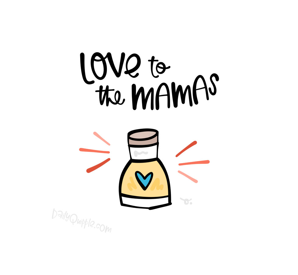 Love to the Mamas | The Daily Quipple