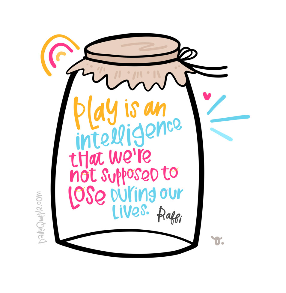 Play is an Intelligence | The Daily Quipple