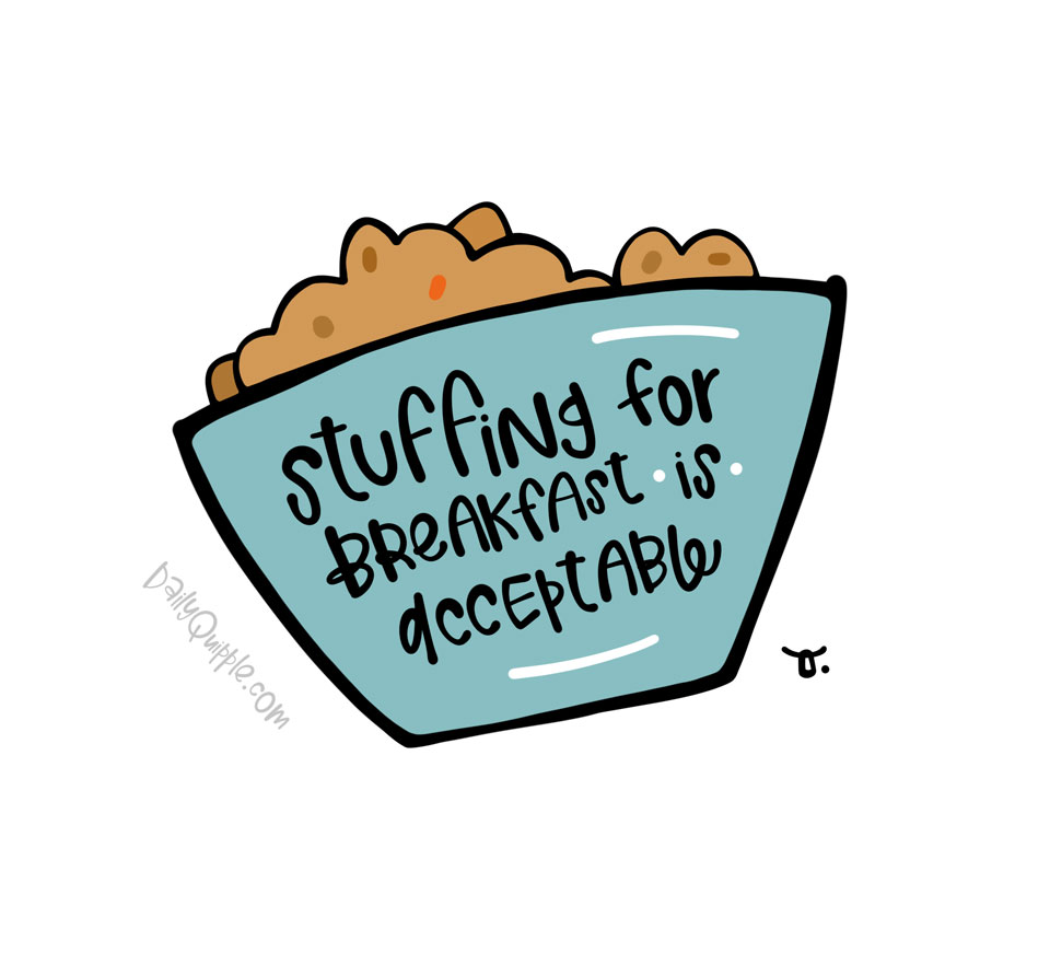 Break the Fast with Stuffing | The Daily Quipple