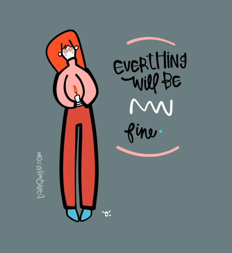 Everything Be Fine | The Daily Quipple