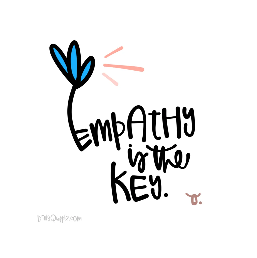 Practice Empathy | The Daily Quipple