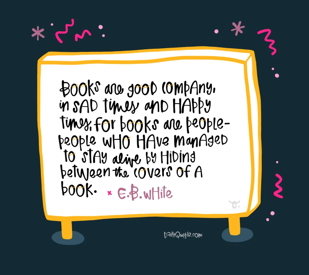 Books Are Good Company | The Daily Quipple