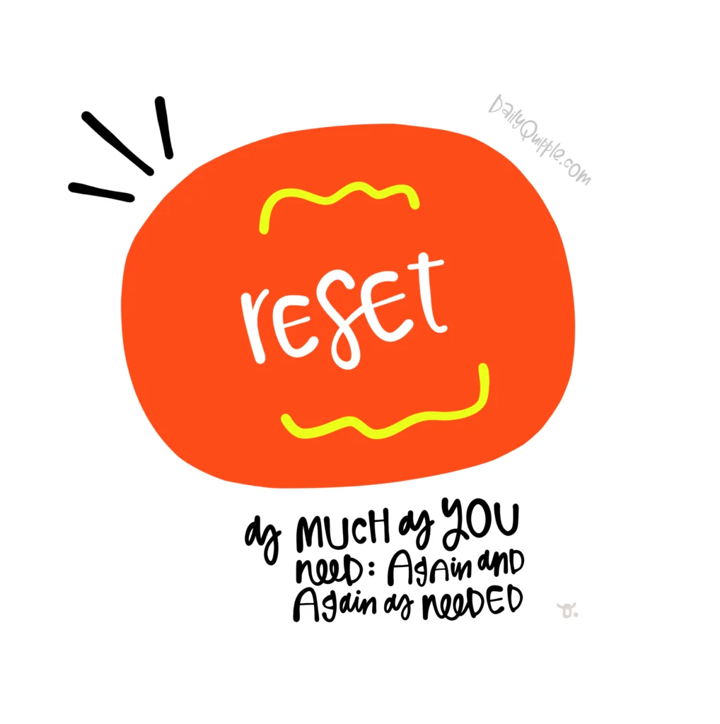 Reset Now, and Then Again | The Daily Quipple