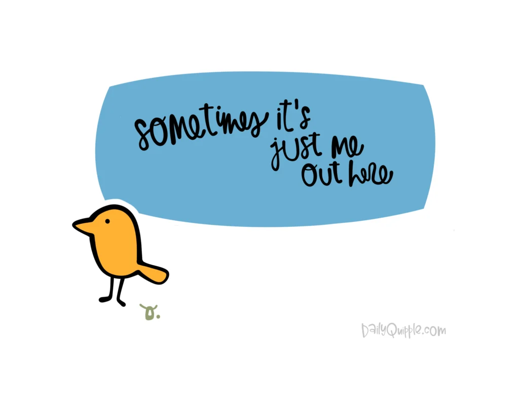 Solo Bird Time | The Daily Quipple