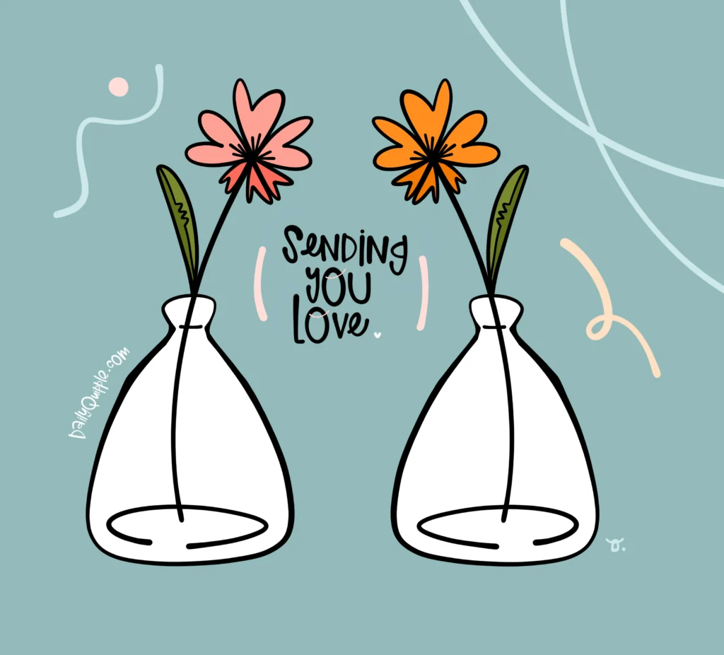 Sending You Love | The Daily Quipple