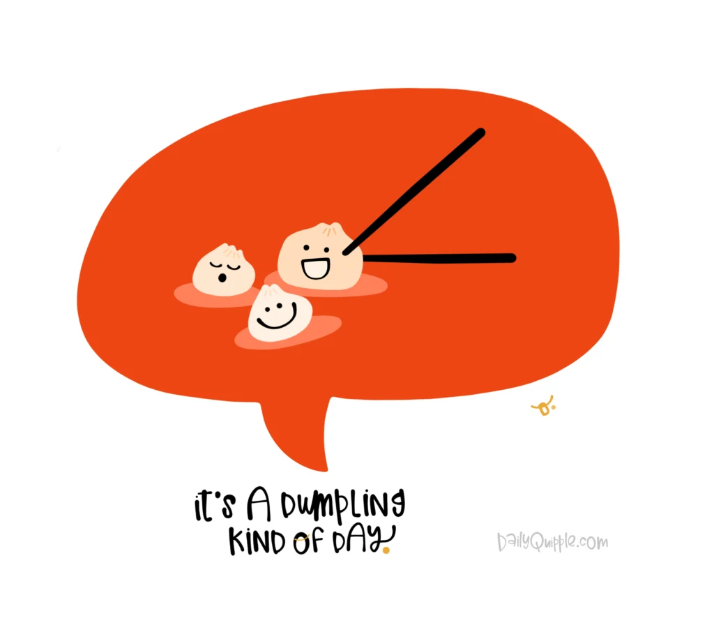 Hooray for Dumpling Day | The Daily Quipple