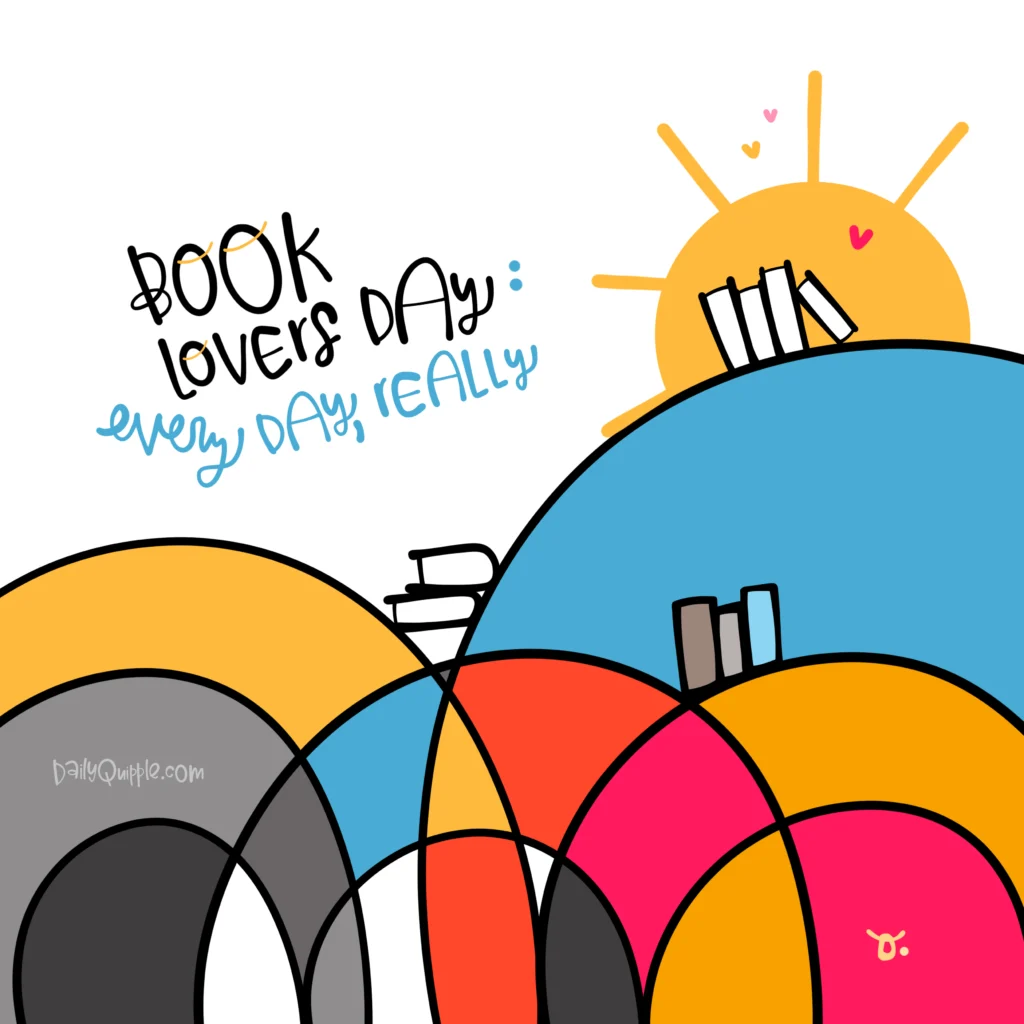 August 9th is Book Lovers Day | The Daily Quipple