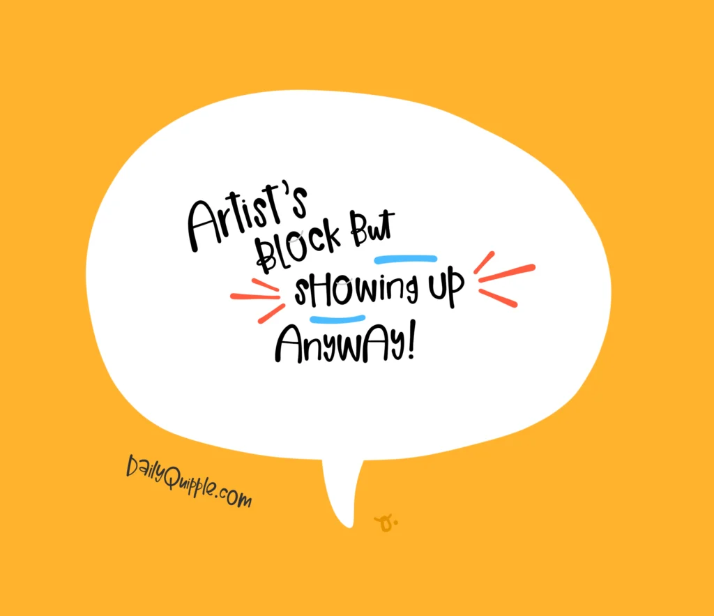 Showing Up Anyway | The Daily Quipple