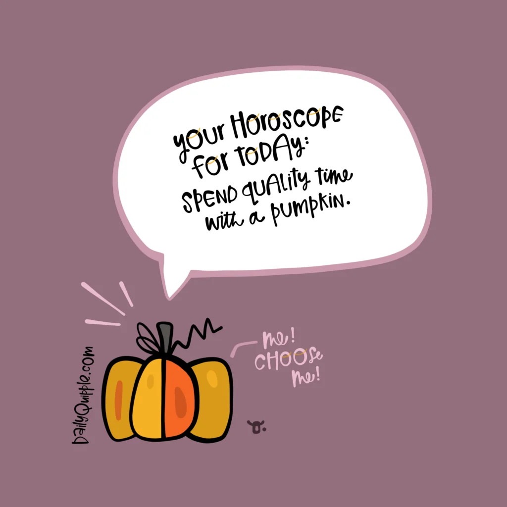 Today’s Gourdoscope | The Daily Quipple