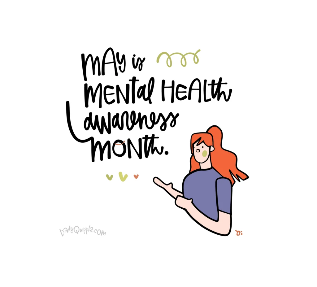 Mental Health Month May | The Daily Quipple