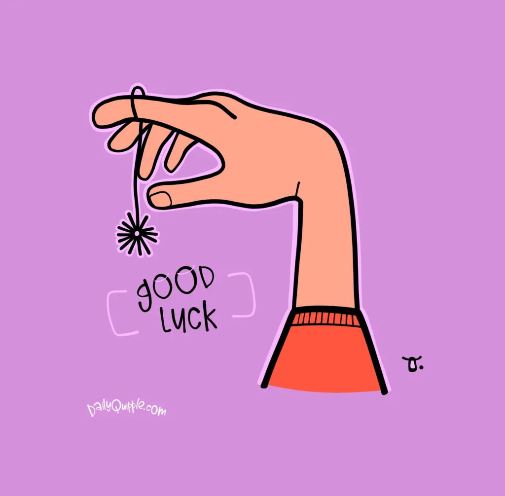 Good Luck Charm | The Daily Quipple