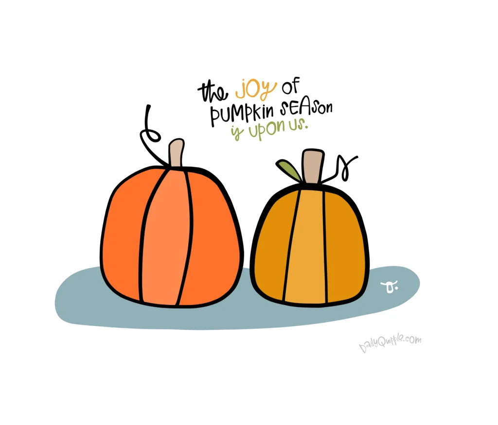 Pumpkin Season Starts Now | The Daily Quipple