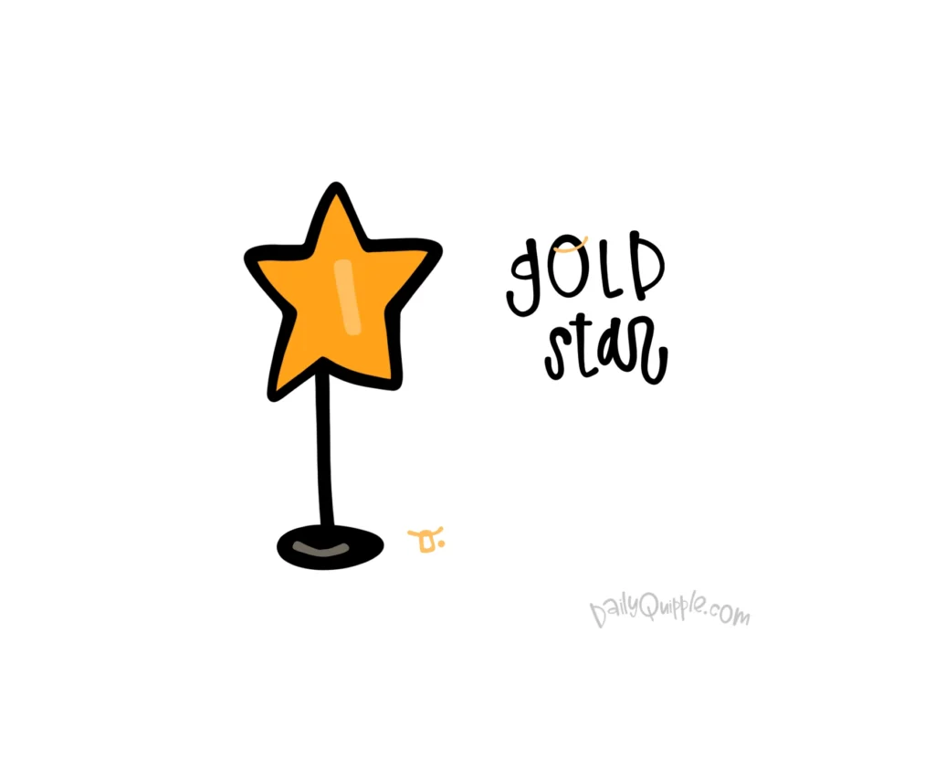 Gold Star for Staying Calm | The Daily Quipple