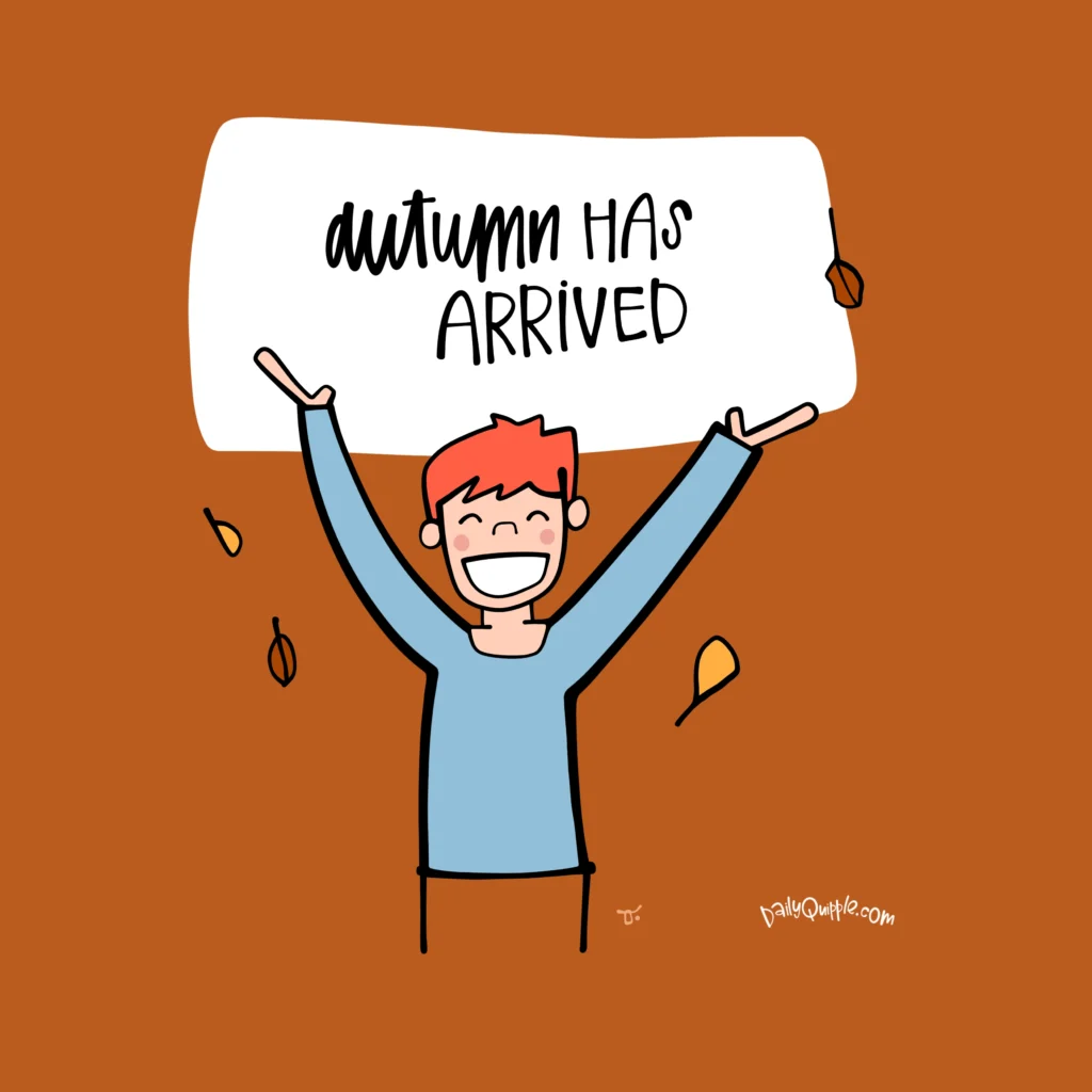 Finally Officially Fall | The Daily Quipple