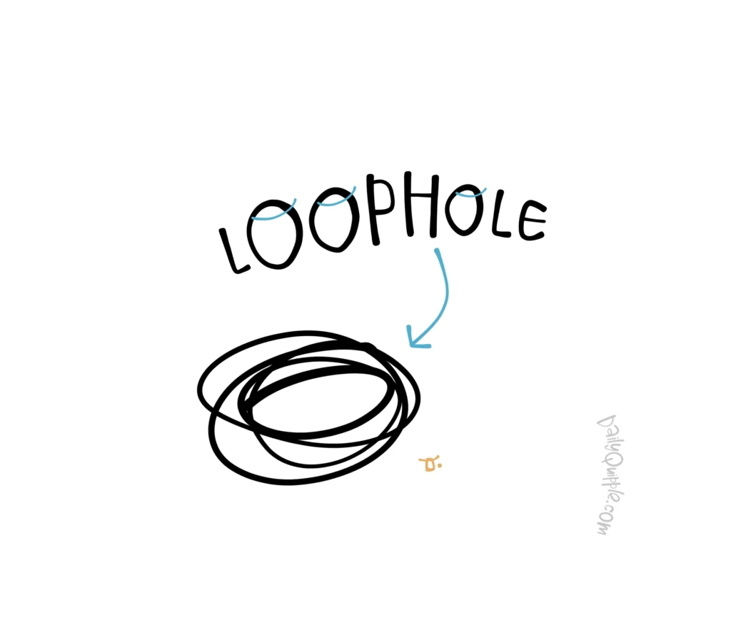 Finding a Loophole | The Daily Quipple