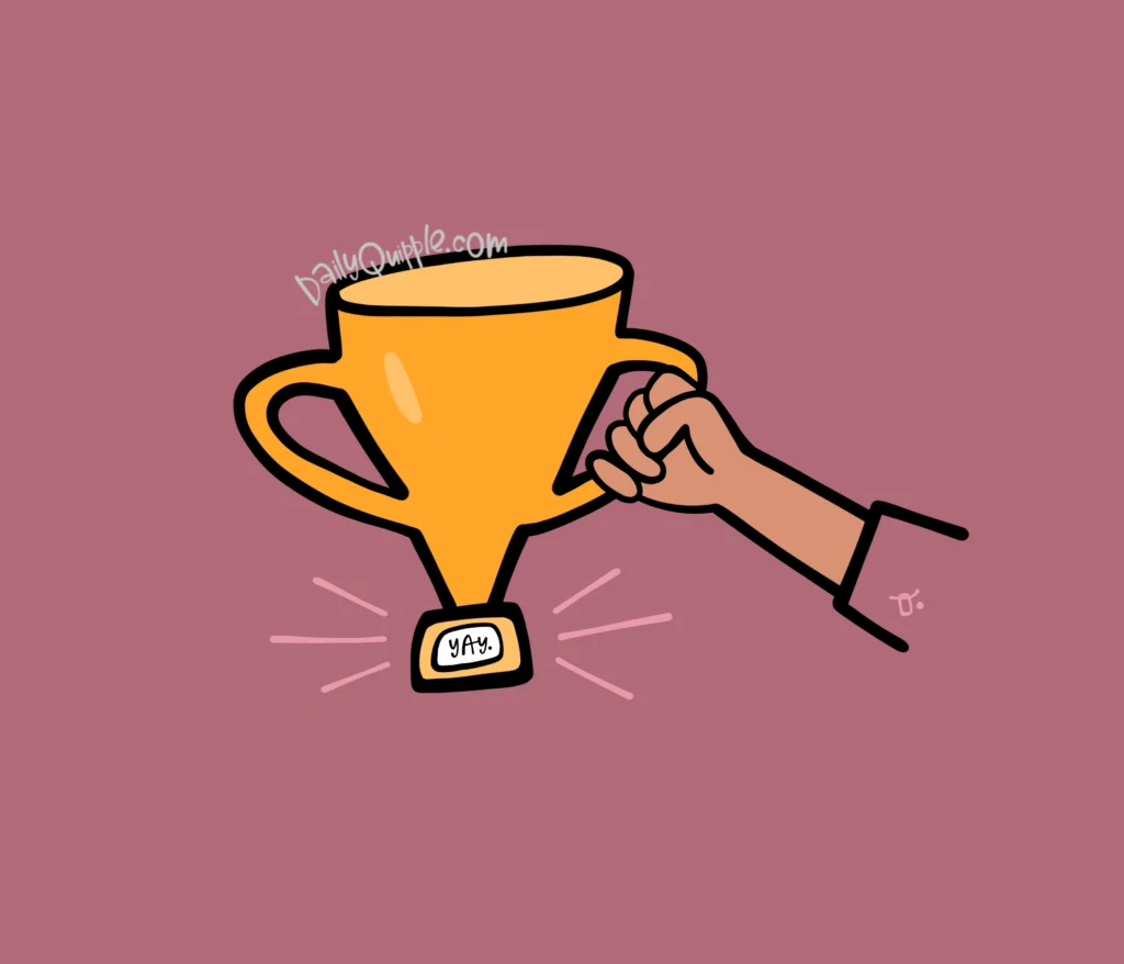 Celebrate the Small Things | The Daily Quipple