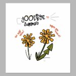 Summer Will Return Again Digital Print