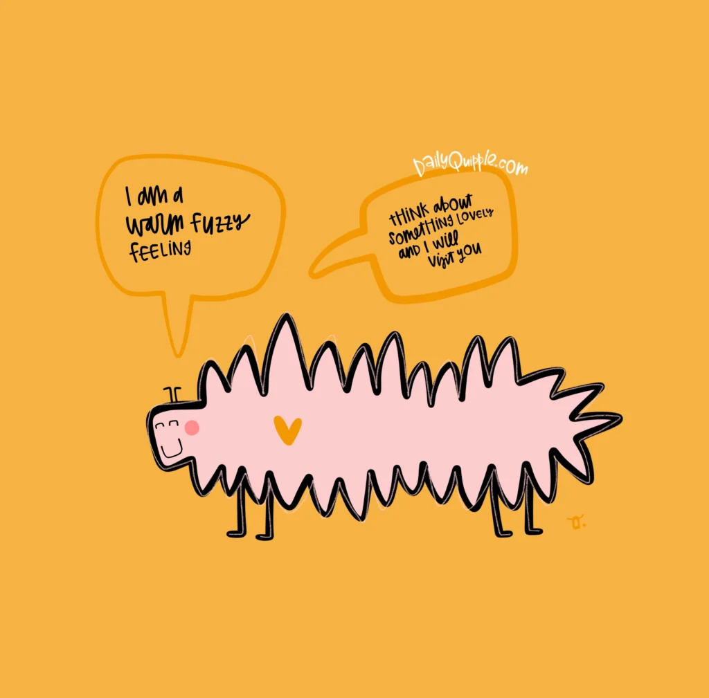 Warm Fuzzy | The Daily Quipple