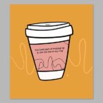 Hot Tea in My Cup Digital Print