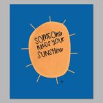 Share That Sunshine Digital Print