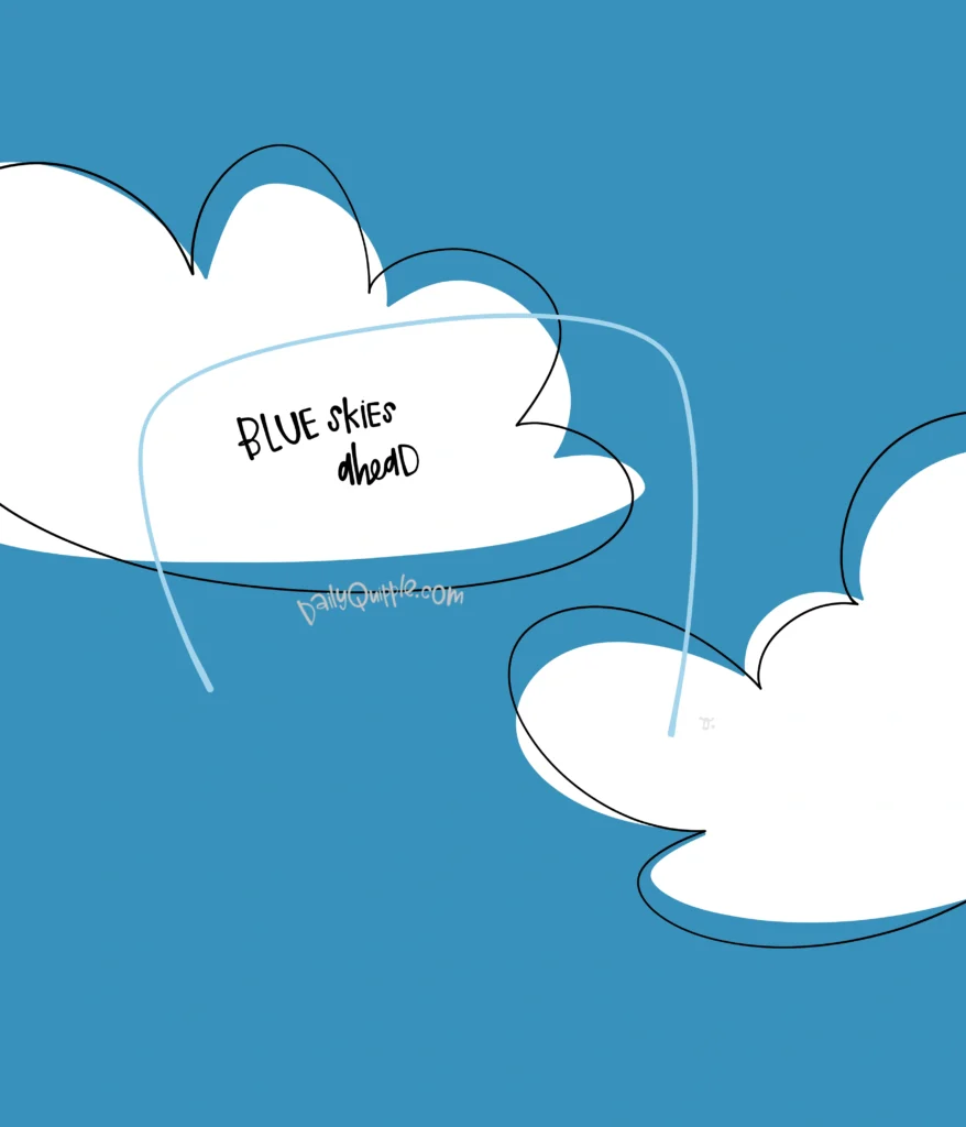 Channeling Blue Skies | The Daily Quipple