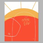 Good Morning Good Day Digital Print