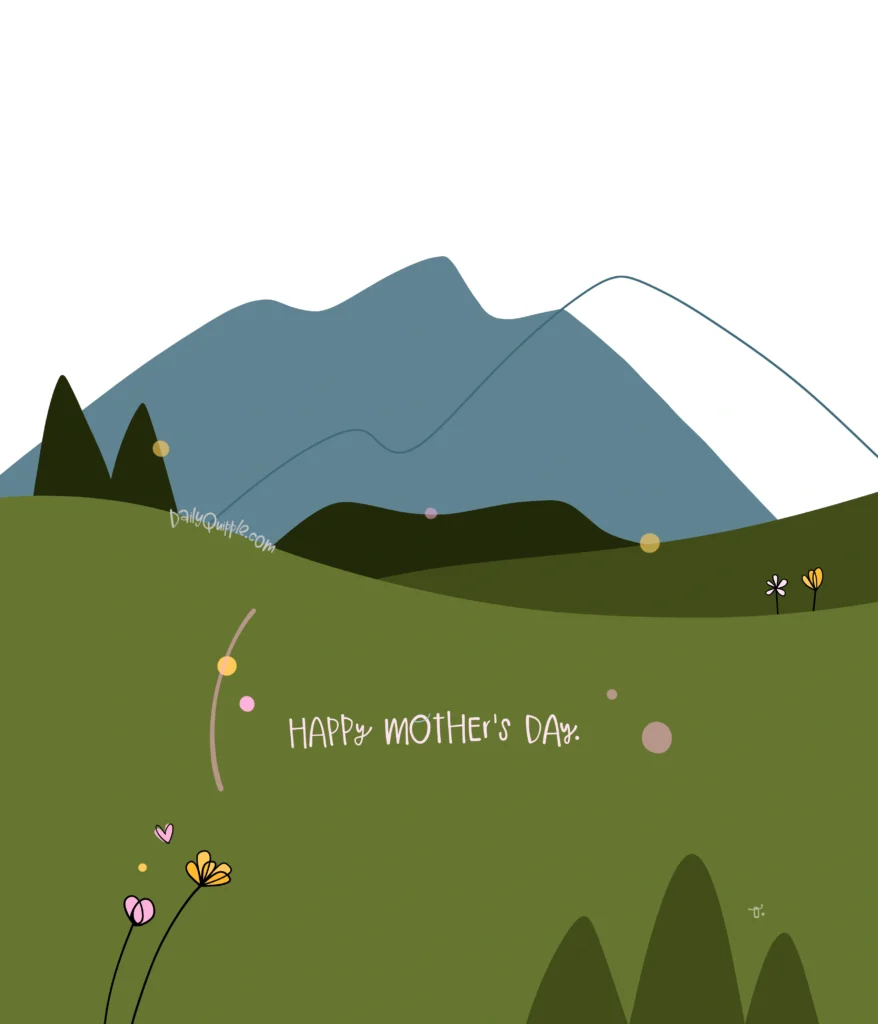 Moms Carry Mountains | The Daily Quipple