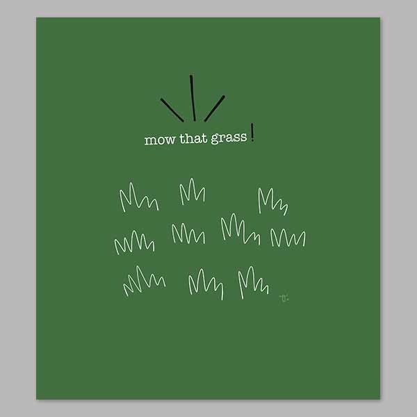 Mow That Grass! Digital Print