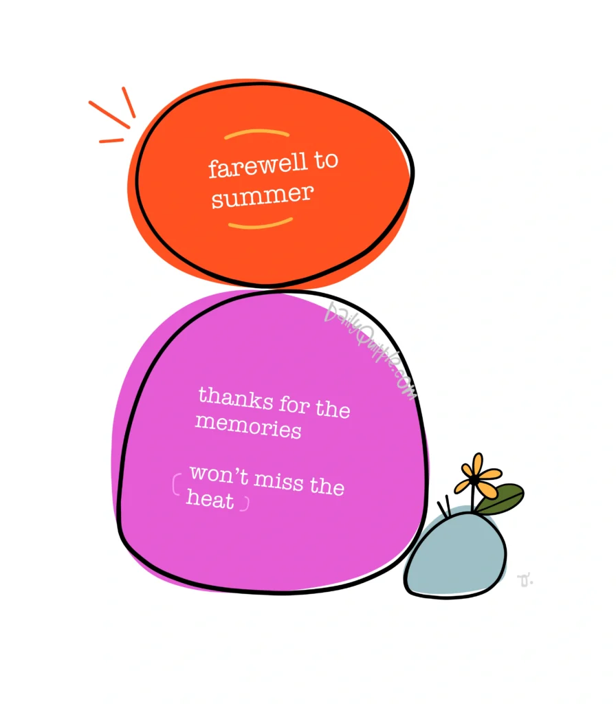 So Long, Sweaty Days | The Daily Quipple